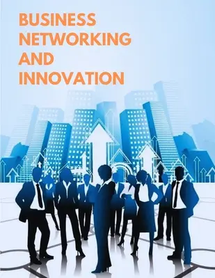 Los Mejores Modelos de Negocio del Mundo - El Juego de las Redes y la Innovación - The World's Best Business Models - The Game of Networking and Innovation