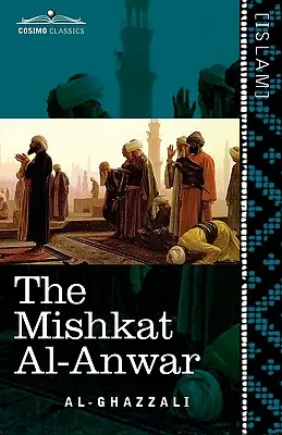 El Mishkat Al-Anwar: El nicho de las luces - The Mishkat Al-Anwar: The Niche for Lights
