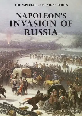 La invasión de Rusia por Napoleón: La serie especial de la campaña - Napoleon's Invasion of Russia: The Special Campaign Series