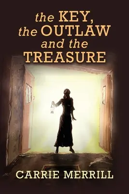 La llave, el forajido y el tesoro - The Key, The Outlaw, and the Treasure