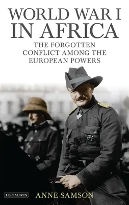 La Primera Guerra Mundial en África: El conflicto olvidado entre las potencias europeas - World War I in Africa: The Forgotten Conflict Among the European Powers