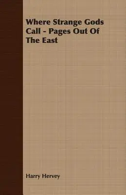 Donde llaman dioses extraños - Páginas de Oriente - Where Strange Gods Call - Pages Out Of The East