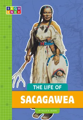 La vida de Sacagawea - The Life of Sacagawea