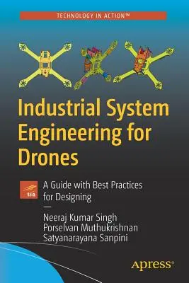 Ingeniería de sistemas industriales para drones: Una guía con las mejores prácticas para el diseño - Industrial System Engineering for Drones: A Guide with Best Practices for Designing