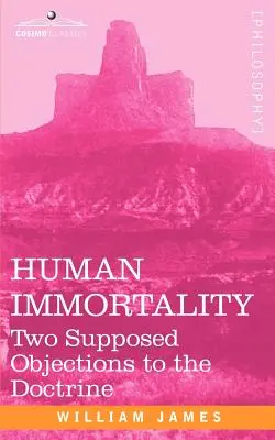 La inmortalidad humana: Dos supuestas objeciones a la doctrina - Human Immortality: Two Supposed Objections to the Doctrine