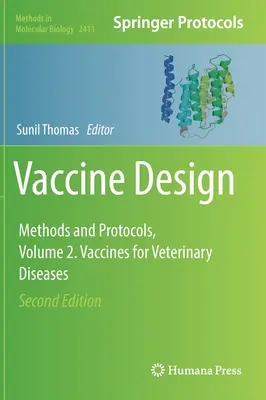Diseño de vacunas: Métodos y protocolos, Volumen 2. Vacunas para enfermedades veterinarias - Vaccine Design: Methods and Protocols, Volume 2. Vaccines for Veterinary Diseases