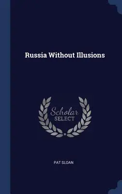 Rusia sin ilusiones - Russia Without Illusions