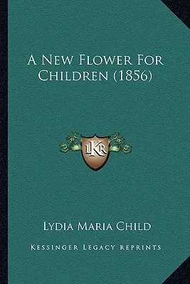 Una nueva flor para los niños (1856) - A New Flower For Children (1856)