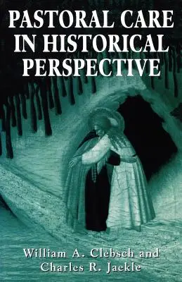 La pastoral en perspectiva histórica - Pastoral Care in Historical Perspective