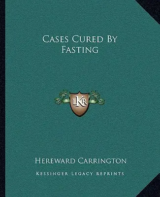 Casos curados por el ayuno - Cases Cured By Fasting