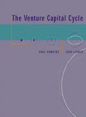 El ciclo del capital riesgo, segunda edición - The Venture Capital Cycle, second edition