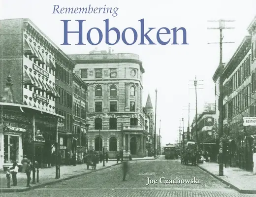 Recordando Hoboken - Remembering Hoboken