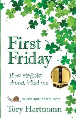 El primer viernes: Cómo la virginidad casi me mata - First Friday: How virginity almost killed me