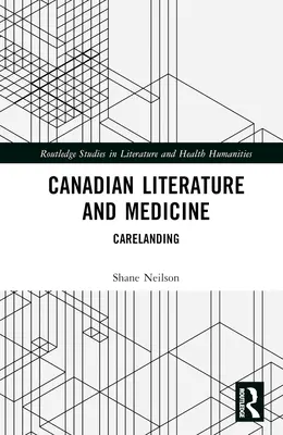 Literatura y medicina canadienses Carelanding - Canadian Literature and Medicine: Carelanding