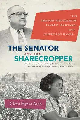El senador y el aparcero: Las luchas por la libertad de James O. Eastland y Fannie Lou Hamer - The Senator and the Sharecropper: The Freedom Struggles of James O. Eastland and Fannie Lou Hamer