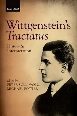 El Tractatus de Wittgenstein: Historia e interpretación - Wittgenstein's Tractatus: History and Interpretation