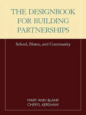 Designbook for Building Partnerships: Escuela, hogar y comunidad - Designbook for Building Partnerships: School, Home, and Community