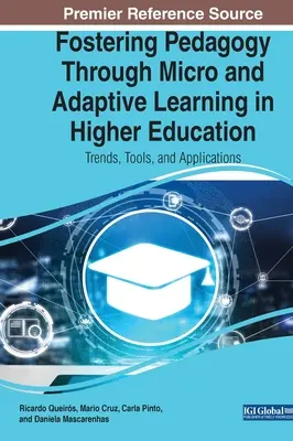 Fomentar la pedagogía mediante el microaprendizaje y el aprendizaje adaptativo en la enseñanza superior: Tendencias, herramientas y aplicaciones - Fostering Pedagogy Through Micro and Adaptive Learning in Higher Education: Trends, Tools, and Applications