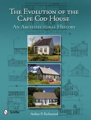 La evolución de la casa de Cape Cod: Una historia arquitectónica - The Evolution of the Cape Cod House: An Architectural History