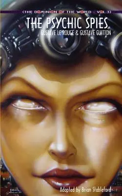 El dominio del mundo 3: Los espías psíquicos - The Dominion of the World 3: The Psychic Spies