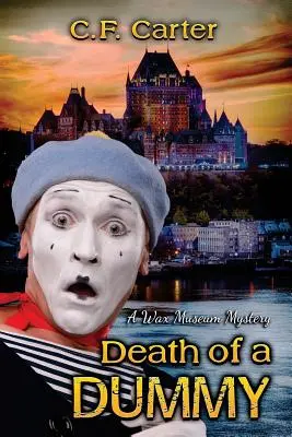 La muerte de un maniquí: Un misterio de museo de cera - Death of a Dummy: A Wax Museum Mystery