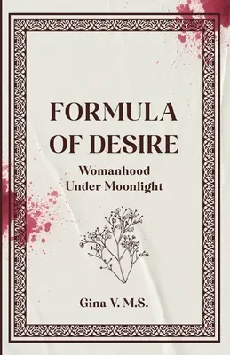 Fmula del deseo: feminidad a la luz de la luna - Formula of Desire: Womanhood Under Moonlight