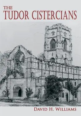 Los cistercienses de los Tudor - The Tudor Cistercians