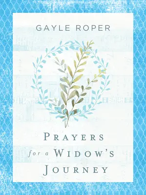 Oraciones para el viaje de una viuda - Prayers for a Widow's Journey