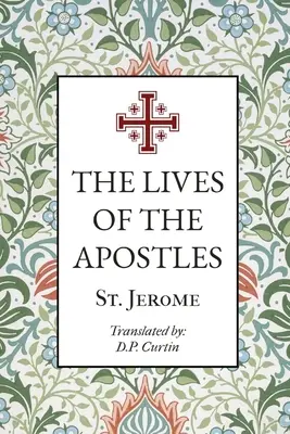 La vida de los Apóstoles - The Lives of the Apostles