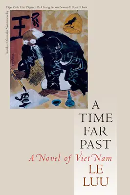 A Time Far Past: Una novela de Vietnam - A Time Far Past: A Novel of Viet Nam