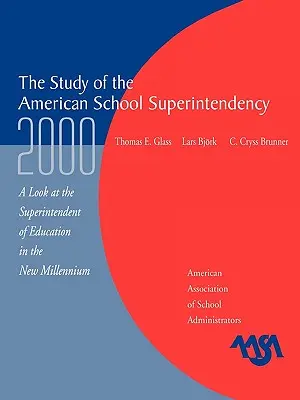 El Estudio de la Superintendencia Americana, 2000: Una Mirada al Superintendente de Educación en el Nuevo Milenio - The Study of the American Superintendency, 2000: A Look at the Superintendent of Education in the New Millennium