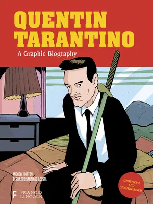 Quentin Tarantino: Una biografía gráfica - Quentin Tarantino: A Graphic Biography
