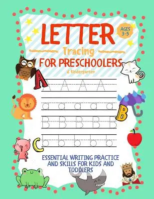 Trazado de letras para preescolares de 3 a 5 años y jardín de infancia: : Prácticas y habilidades esenciales de escritura para niños y niños pequeños - Letter Tracing for Preschoolers 3-5 & Kindergarten: : Essential Writing Practice and Skills for Kids and Toddlers