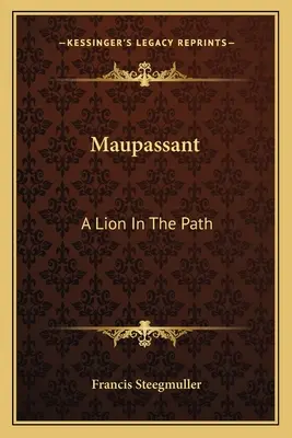 Maupassant Un león en el camino - Maupassant: A Lion In The Path