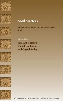 El alma importa: Platón y los platónicos sobre la naturaleza del alma - Soul Matters: Plato and Platonists on the Nature of the Soul