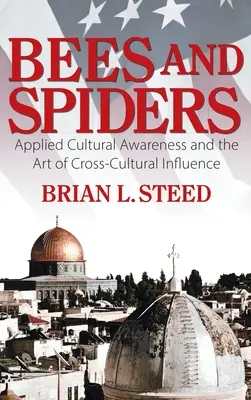 Abejas y arañas: Conciencia cultural aplicada y el arte de la influencia intercultural - Bees and Spiders: Applied Cultural Awareness and the Art of Cross-Cultural Influence