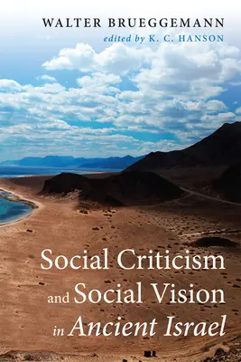 Crítica social y visión social en el antiguo Israel - Social Criticism and Social Vision in Ancient Israel