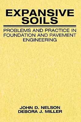 Suelos expansivos: Problemas y práctica en ingeniería de cimentaciones y pavimentos - Expansive Soils: Problems and Practice in Foundation and Pavement Engineering