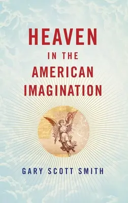 El cielo en la imaginación estadounidense - Heaven in the American Imagination