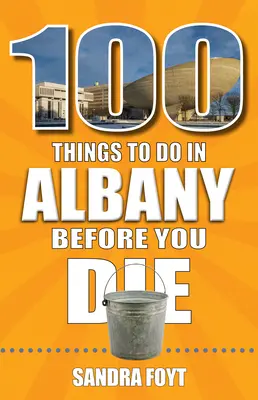 100 cosas que hacer en Albany antes de morir - 100 Things to Do in Albany Before You Die