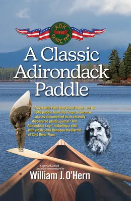 Un clásico del remo en Adirondack: Incluyendo una visita a Noah John Rondeau el ermitaño de Cold River Flow - A Classic Adirondack Paddle: Including a Visit with Noah John Rondeau the Hermit of Cold River Flow