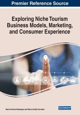 Exploración de modelos de negocio, marketing y experiencia del consumidor en nichos turísticos - Exploring Niche Tourism Business Models, Marketing, and Consumer Experience