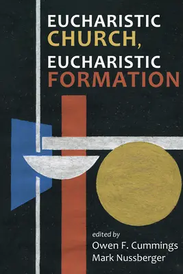 Iglesia eucarística, formación eucarística - Eucharistic Church, Eucharistic Formation