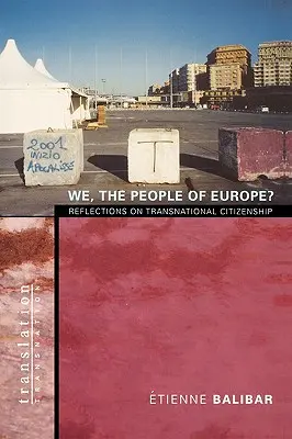 Nosotros, el pueblo de Europa? Reflexiones sobre la ciudadanía transnacional - We, the People of Europe?: Reflections on Transnational Citizenship