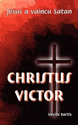 Christus Victor: Jsus a vaincu Satan