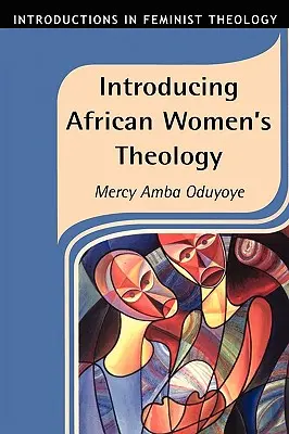 Introducción a la teología de la mujer africana - Introducing African Women's Theology