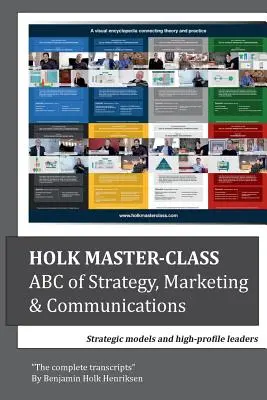 Holk Master-class, ABC de la estrategia, el marketing y la comunicación: Modelos estratégicos y líderes de alto nivel - Holk Master-class, ABC of Strategy, Marketing & Communications: Strategic models and high-profile leaders