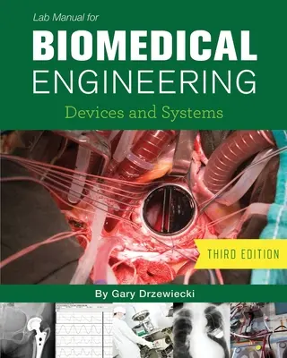 Manual de laboratorio de ingeniería biomédica: Dispositivos y sistemas - Lab Manual for Biomedical Engineering: Devices and Systems