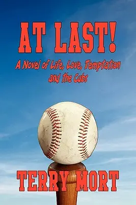 Por fin, una novela sobre la vida, el amor, la tentación y los Cachorros - At Last! a Novel of Life, Love, Temptation and the Cubs