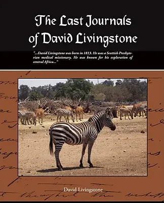 Los últimos diarios de David Livingstone - The Last Journals of David Livingstone